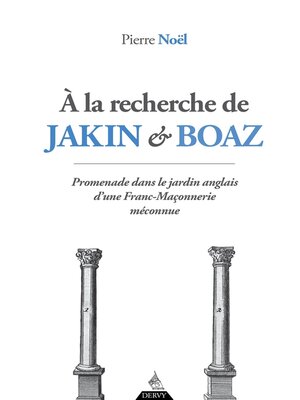 cover image of À la recherche de Jakin et Boaz--Promenade dans le jardin anglais d'une franc-maçonnerie méconnue